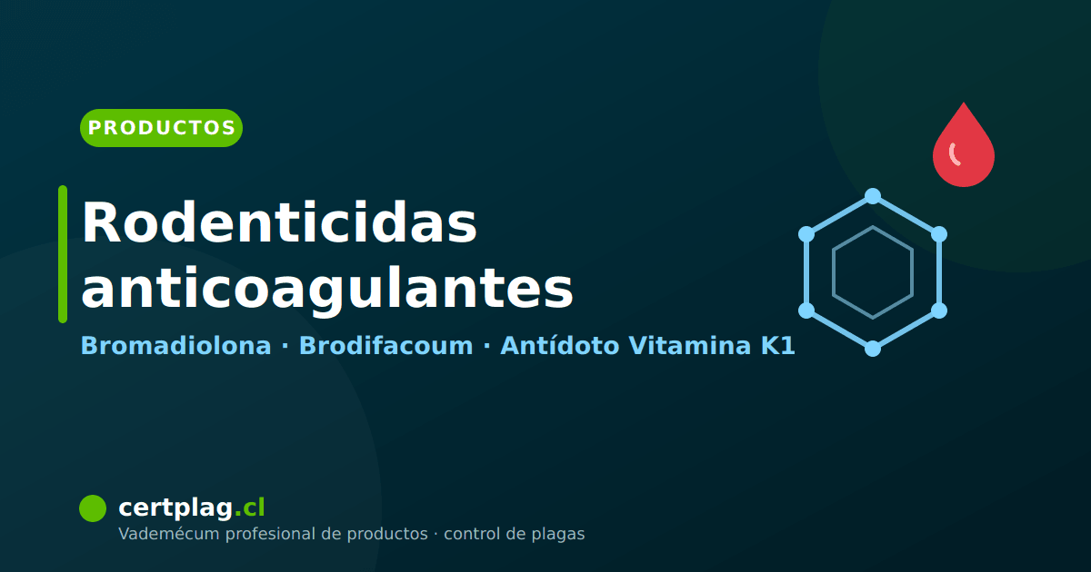 Rodenticidas anticoagulantes en Chile: guía de Bromadiolona y Brodifacoum